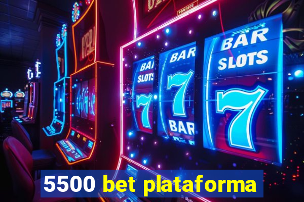 5500 bet plataforma